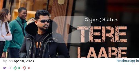 Tere Laare ( Full Song ) Arjan Dhillon New Punjabi Latest Song 2023 pagalworld mp3 song download