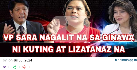 VP SARA NAGALIT NA SA GINAWA NI KUTING LIZATANAZ NA PANANAMBANG SA KANYA IMEE DI BINALAAN SI VP SARA pagalworld mp3 song download