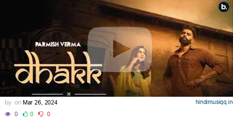 Dhakk | Parmish Verma | Gurlez Akhtar | Y Hate? EP | Punjabi Song #parmishverma #punjabisong pagalworld mp3 song download