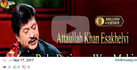 Balo Batiyaan Way Mahi | Attaullah Khan Esakhelvi | HD Video Song pagalworld mp3 song download