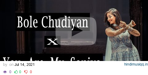 Bole Chudiyan X You Are My Soniya | Wedding Dance For Bride | Wedding Mashup | Nisha | DhadkaN Group pagalworld mp3 song download