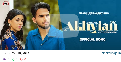 Akhiyan  (Full Video) Sukh Lotey | New Punjabi Songs 2024 | Latest Punjabi Songs 2024 | Punjabi Song pagalworld mp3 song download