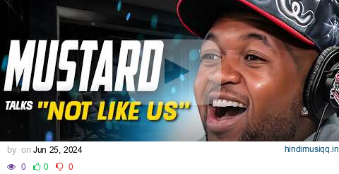 Mustard Talks Kendrick Not Like Us, Pop Out Concert, Kendrick vs Drake, New Music | Big Interview pagalworld mp3 song download