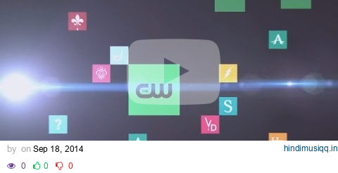 The CW - Tv Now - Fall 2014 Sizzle - Promo pagalworld mp3 song download