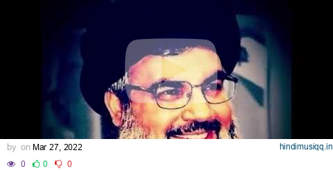 Ya Sayyidi يا سيدي Lebanese Nasheed Sayyed Hassan Nasrallah pagalworld mp3 song download