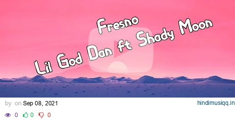 Lil God Dan - Fresno (ft. Shady Moon) (Lyrics) pagalworld mp3 song download