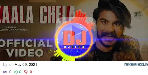 GULZAAR CHANNIWALA  काला चेला KAALA CHELA New Haryanvi DJs Songs Haryanavi 2021 DJ FLEX pagalworld mp3 song download