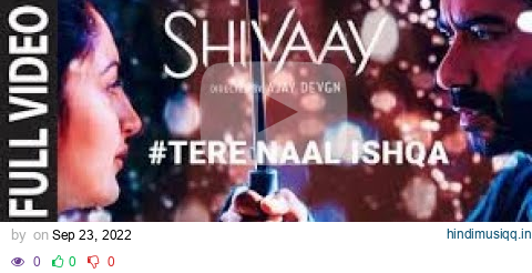 Tere Naal Ishq Video Song// Shivaye song || SHIVAYE || Kailash Kher || Ajay Devgan || T-Series pagalworld mp3 song download