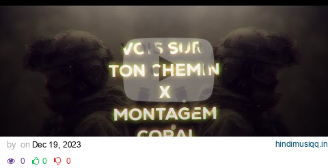 Montagem Coral x Vois Sur Ton Chemin | DJ Hollanda & BENNET pagalworld mp3 song download