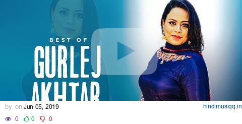 Best Of Gurlez Akhtar (Video Jukebox) | Ammy Virk | Armaan Bedil | Latest Punjabi Songs 2019 pagalworld mp3 song download