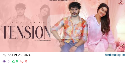 TENSION - Vishu Puthi (Official Video) | Khushi Verma, Komal Chaudhary | New Haryanvi Songs 2024 pagalworld mp3 song download