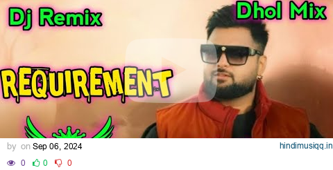 Requirement Dhol Remix Song | Gulab Sidhu | New Punjabi Remix Song 2024 pagalworld mp3 song download