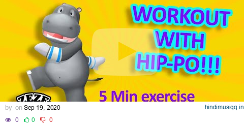 Kids exercise 5 minutes easy workout for Kids with Hip-po|Zeze Zebra animation for kids pagalworld mp3 song download