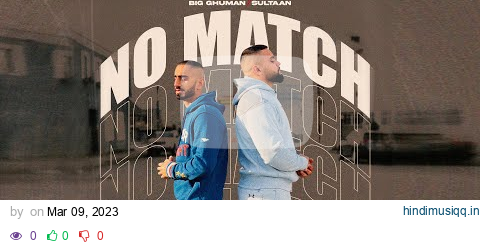 BIG Ghuman X Sultaan - No Match ( Official Music Video ) pagalworld mp3 song download