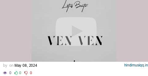 #AvrilPerezBlog Ven Ven ~ Lotus Beatz pagalworld mp3 song download