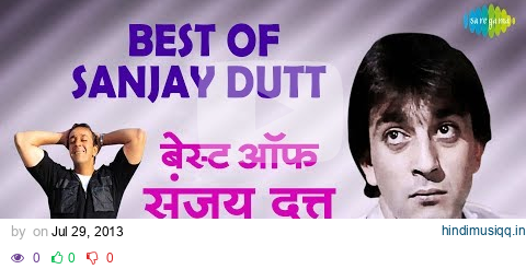 Best Of Sanjay Dutt | Chitthi Aai Hai  | Tunna Tunna | Pyar Ko Ho Jane Do | Ishq Da Rutba | HD Songs pagalworld mp3 song download