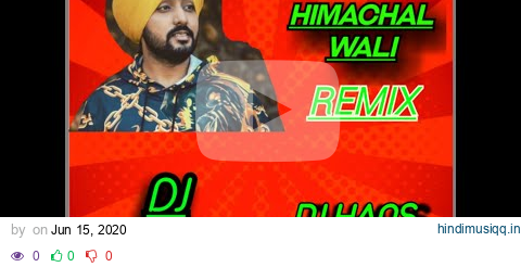 Himachal wali remix / dj hitesh / pagalworld mp3 song download