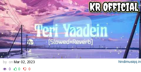 Teri Yaadein (Slowed and Reverb) - Stebin Ben & Jasmin Bhasin | Sunny Inder | Kumaar | KR Official pagalworld mp3 song download