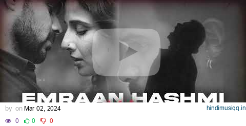 Emraan Hashmi Jukebox | Emraan Hashmi Mega Mashup | KK | Atif Aslam pagalworld mp3 song download