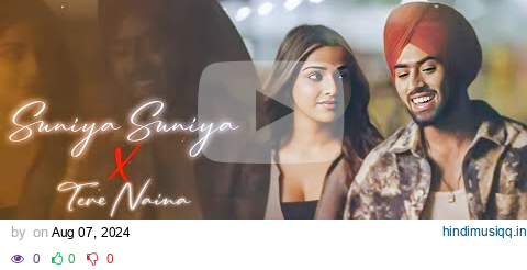 SUNIYAN SUNIYAN (Official Video) Juss x MixSingh x Ammy Virk| Suniya Suniya X Tere Naina | TRM pagalworld mp3 song download