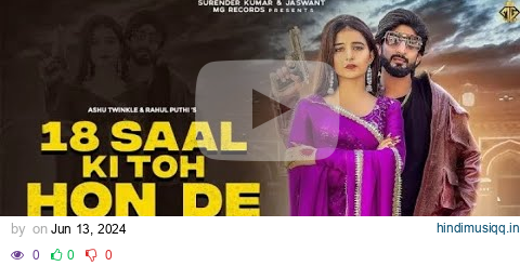 18 Saal Ki Toh Hon De (Official Video) Khushi Baliyan | Jaivir Rathee | Latest Haryanvi Song 2024 pagalworld mp3 song download