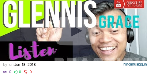 GLENNIS Grace singing, "Listen" | REACTION vids with Bruddah Sam pagalworld mp3 song download