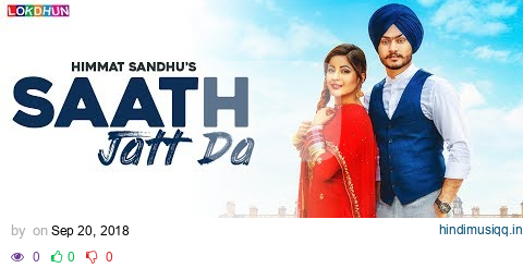 Saath Jatt Da (Full Song) - Himmat Sandhu| Laddi Gill | Latest Punjabi Song 2018 pagalworld mp3 song download