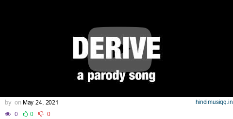 Derive | a calculus parody song pagalworld mp3 song download