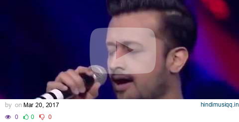 Atif aslam songs,main rang sharbaton ka,tu jaane na,kun faya kun,atif aslam live performance pagalworld mp3 song download