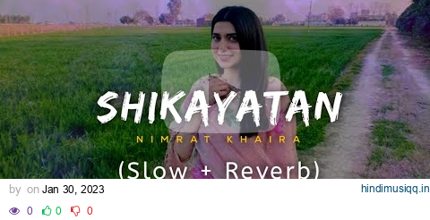 Shikayatan (Slow + Reverb) Nimrat Khaira | Desi Crew | Gold Media | Latest Punjabi Songs 2023 pagalworld mp3 song download