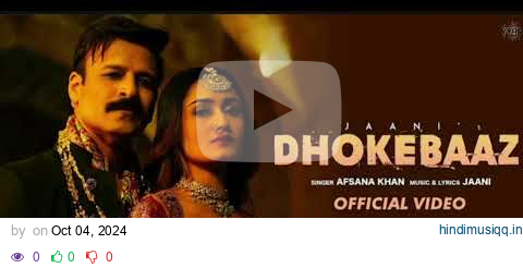 Dhokebaaz (Video) Jaani | Afsana Khan | Vivek Anand Oberoi, Tridha Choudhury | VYRL Originals pagalworld mp3 song download