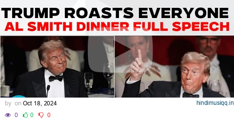 Trump LIVE | Trump Roasts Harris, Biden, Chuck Schumer At Annual Al Smith Dinner | US News pagalworld mp3 song download