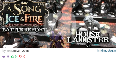 A Song of Ice and Fire Battle Report - Ep 08 - Night's Watch vs. Lannisters pagalworld mp3 song download