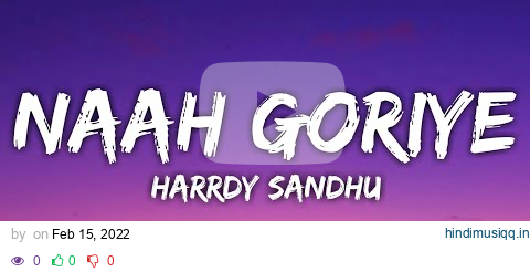 Naah Goriye (LYRICS) - Bala | Ayushmann K | Harrdy Sandhu | Swasti M |B Praak | Jaani | Sonam Bajwa pagalworld mp3 song download