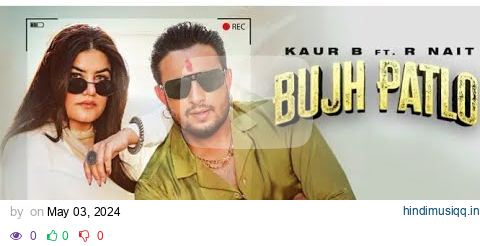 Bujh Patlo | Kaur B ft. R Nait | MixSingh |Latest Punjabi Song 2024 | New Punja...#viralvideo #rnait pagalworld mp3 song download