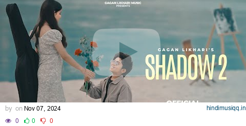 Shadow 2 (Official video)-Gagan Likhari || Vaishnavi Seth || Mani Bhawanigarh || Latest Punjabi Song pagalworld mp3 song download