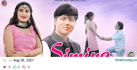 Latest Himachli  Video Song | Simiya | Narender Nittu | Feat Kishu Verma | Pahari Geet mp3 pagalworld mp3 song download