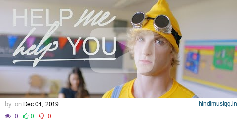 Logan Paul - Help Me Help You ft. Why Don't We [Official Video] pagalworld mp3 song download