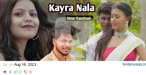 Hay Re Kayra Nala Mon !! Dhani Marandi Raju Soren !! New Santhali video -2023 pagalworld mp3 song download