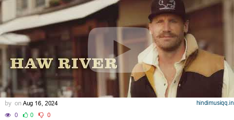 Chase Rice - "Haw River" (Official Audio) pagalworld mp3 song download