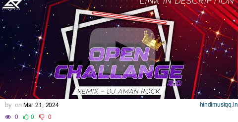 Open Challenge | Full Vibrestion ReMiX |  DJ AMAN ROCK pagalworld mp3 song download