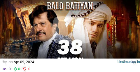 BALO BATIYAN - Ali Zafar X Atta Ullah Khan Esakhelvi pagalworld mp3 song download