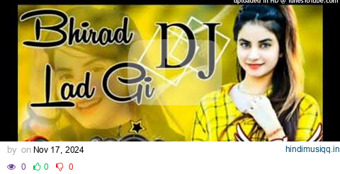 Bhirad Ladgi (feat. Kay D)_dj somdutt kaari 💞👌🥰 pagalworld mp3 song download