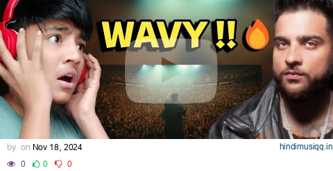 WAVY (OFFICIAL VIDEO) KARAN AUJLA | LATEST PUNJABI SONGS 2024 | REACTION pagalworld mp3 song download