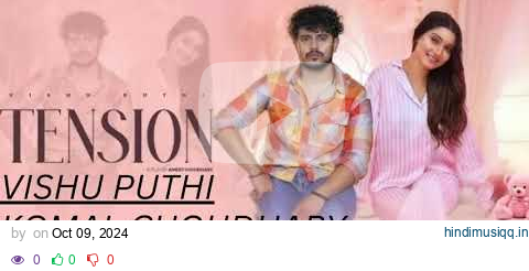 TENSION - Vishu Puthi (Offical Video) | Khushi Verma, Komal Chaudhary | New Haryanvi Songs 2024 pagalworld mp3 song download