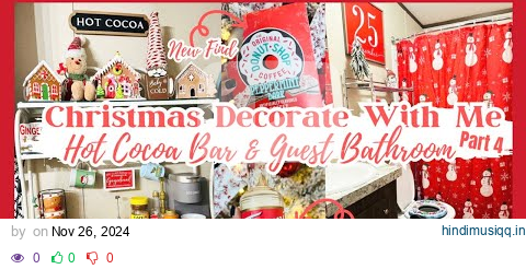 Christmas Decorate With Me Part 4 | Hot Cocoa Bar & Guest Bathroom #christmas2024 #gingerbreadhouse pagalworld mp3 song download