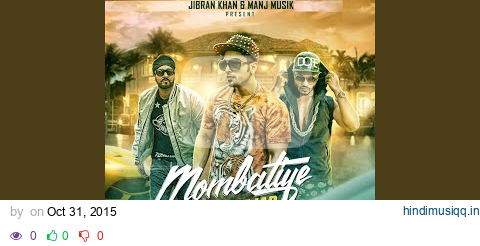 Mombatiye (feat. Raftaar & Manj Musik) pagalworld mp3 song download