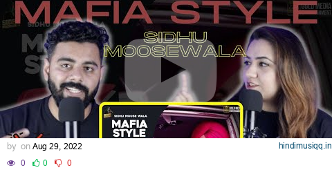 Mafia Style | Sidhu Moose Wala | Aman Hayer | Delhi Couple Reactions pagalworld mp3 song download