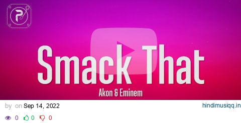 Akon - Smack That (Lyrics) ft. Eminem pagalworld mp3 song download