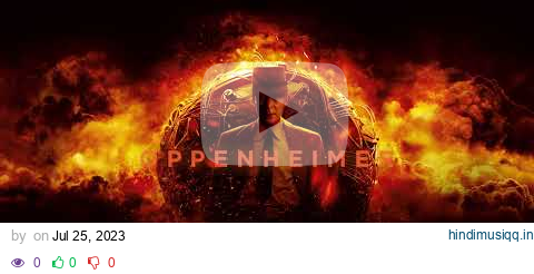 Oppenheimer (2023) | Soundtrack - Can You Hear The Music (Extended) pagalworld mp3 song download